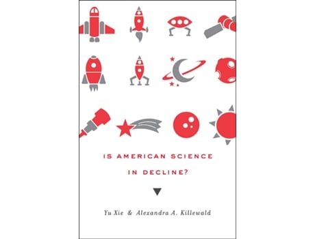 Livro Is American Science in Decline? Yu Xie, Alexandra A. Killewald (Inglês)