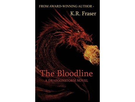 Livro The Bloodline A Draegonstorm Novel de K R Fraser (Inglês)