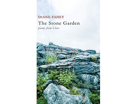 Livro The Stone Garden Poems from Clare de Diane Fahey (Inglês)