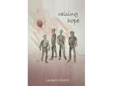 Livro RAISING HOPE Embrace a new perspective when faced with an unexpected challenge de Laurice Duffy (Inglês)
