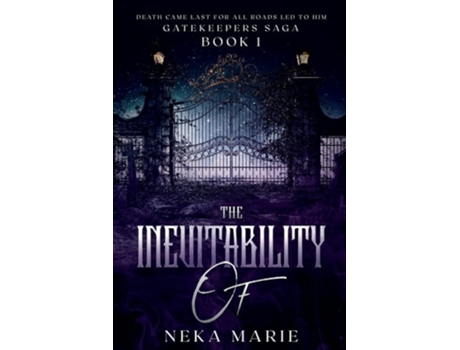 Livro The Inevitability Of Deaths Gate de Neka Marie (Inglês)