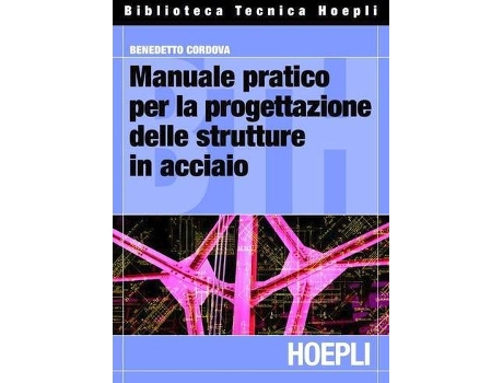 Livro Manuale Pratico Per La Progettazione Delle Strutture In Acciaio