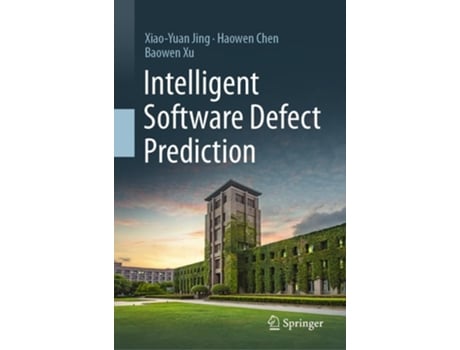 Livro Intelligent Software Defect Prediction de Xiao-Yuan Jing, Haowen Chen et al. (Inglês - Capa Dura)