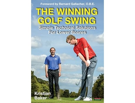 Livro The Winning Golf Swing Simple Technical Solutions for Lower Scores de Kristian Baker (Inglês)