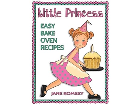 Livro Little Princess Easy Bake Oven Recipes 64 Easy Bake Oven Recipes for Girls Little Princess Baking de Jane Romsey (Inglês)