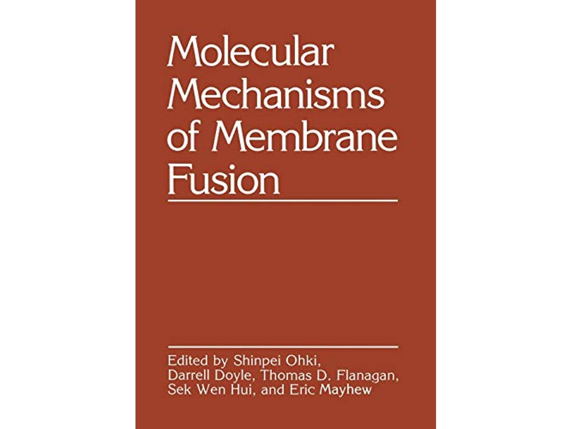 Livro Molecular Mechanisms of Membrane Fusion de Shinpei Ohki (Inglês)