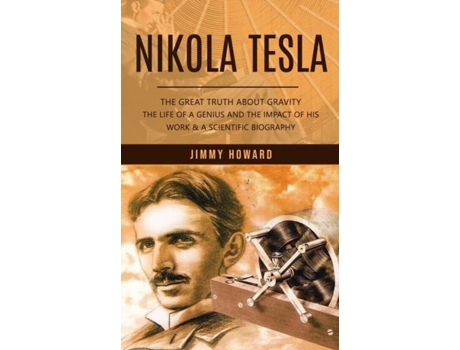 Livro Nikola Tesla The Great Truth About Gravity de Jimmy Howard (Inglês)