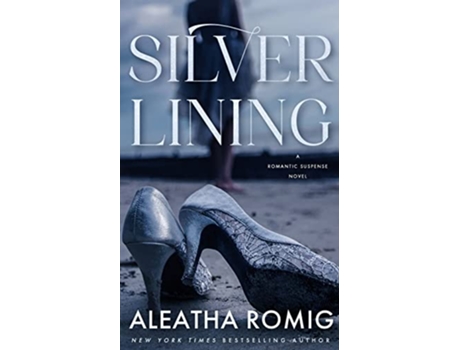 Livro Silver Lining de Aleatha Romig (Inglês)