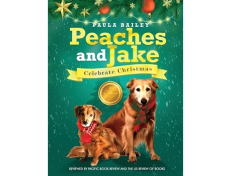 Livro Peaches and Jake Celebrate Christmas de Paula Bailey (Inglês)