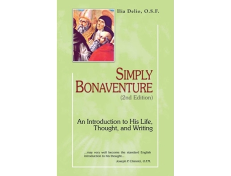 Livro Simply Bonaventure, 2nd Edition de Ilia Delio OSF (Inglês)