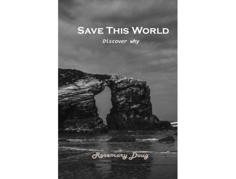 Livro Save This World Discover Why De Rosemary Doug (inglês)