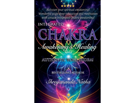 Livro Integrated Chakra Awakening amp Healing Authentic Yoga Nidra Meditation de Shreyananda Natha (Inglês)