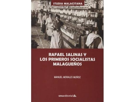 Livro Rafael Salinas y los primeros socialistas malagueños de Manuel Morales Muñoz (Espanhol)