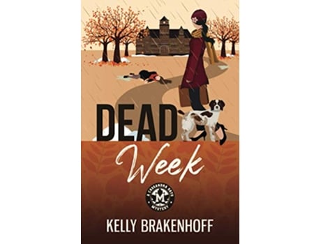 Livro Dead Week A Cassandra Sato Mystery de Kelly Brakenhoff (Inglês)