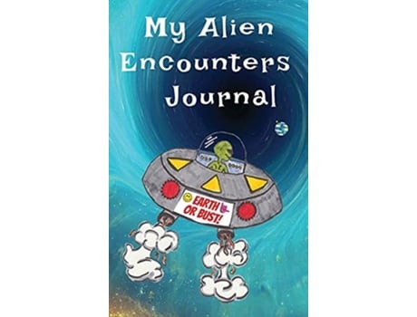Livro My Alien Encounters Journal De Michele E Gwynn (inglês - Capa Dura)
