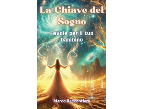 Livro La Chiave del Sogno Favole per i tuoi bambini de Marco Raccontiero (Inglês)