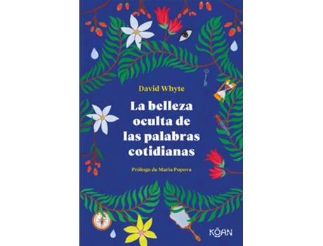 Livro La Belleza Oculta De Las Palabras Cotidianas de David Whyte (Español)