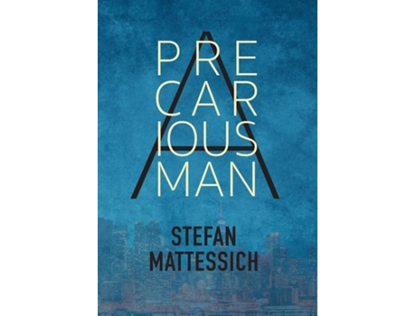 Livro A Precarious Man de Stefan Mattessich (Inglês)