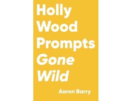 Livro Hollywood Prompts Gone Wild de Aaron Barry (Inglês)