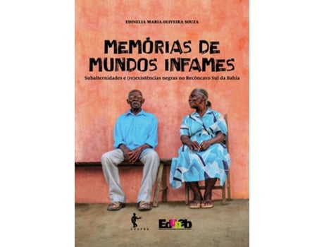 Livro Memórias De Mundos Infames De Edinelia Maria O Souza (português Do Brasil)