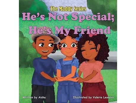 Livro He's Not Special; He's My Friend (Maddy) Tempestt Aisha (Inglês)