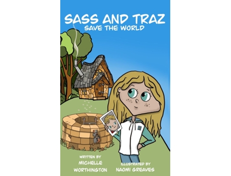 Livro Sass And Traz Save The World De Michelle Worthington (inglês)