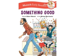 Livro Something Good Early Reader De Robert Munsch (inglês)