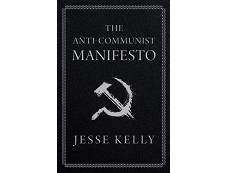 Livro AntiCommunist Manifesto de Jesse Kelly (Inglês - Capa Dura)