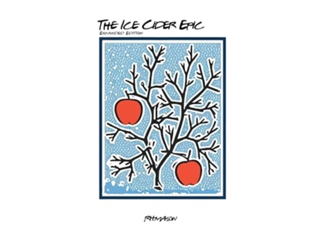 Livro The Ice Cider Epic The Expanded Edition de R H Mason (Inglês - Capa Dura)