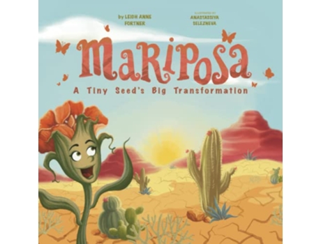 Livro Mariposa A Tiny Seeds Big Transformation de Leigh Anne Fortner (Inglês)