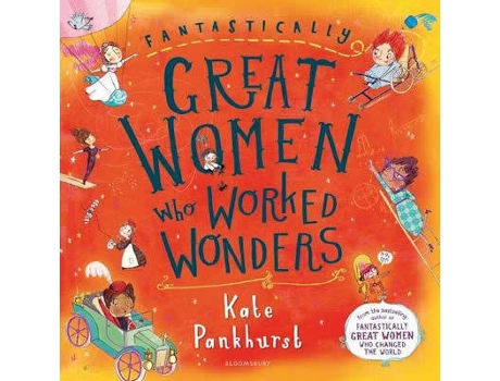 Livro Fantastically Great Women Who Worked Wonders de Kate Pankhurst