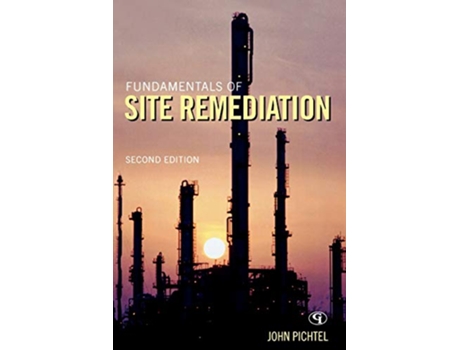Livro Fundamentals of Site Remediation for Metal and HydrocarbonContaminated Soils de John Pichtel Dr (Inglês)