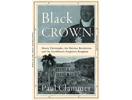 Livro Black Crown de Paul Clammer (Inglês - Capa Dura)