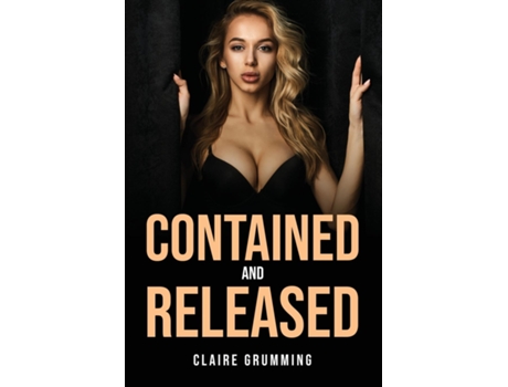 Livro Contained And Released De Claire Grumming (inglês)
