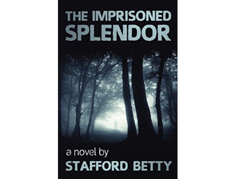 Livro The Imprisoned Splendor de Stafford Betty (Inglês)