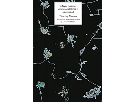 Livro Magia realista objetos ontologi´a y causalidad New Metaphysics Spanish Edition de Timothy Morton (Espanhol)