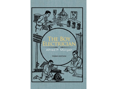 Livro The Boy Electrician de Alfred P. Morgan (Inglês)