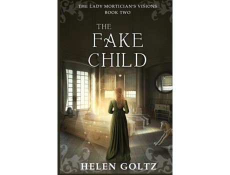 Livro The Fake Child: (The Lady Mortician's Visions series) Helen Goltz (Inglês)