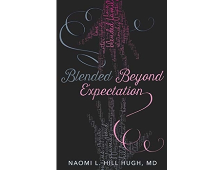 Livro Blended Beyond Expectation de Naomi L Hill Hugh (Inglês)