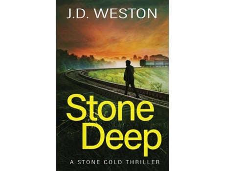Livro Stone Deep A British Action Crime Thriller De Jd Weston (inglês)