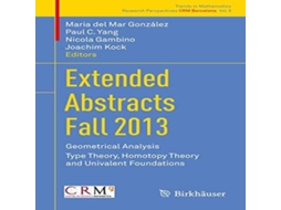 Livro Extended Abstracts Fall 2013 Geometrical Analysis Type Theory Homotopy Theory and Univalent Foundations de Springer Nature BV (Inglês)