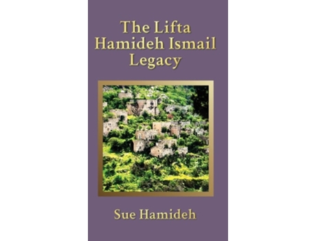 Livro The Lifta Hamideh Ismail Legacy de Sue Hamideh (Inglês - Capa Dura)