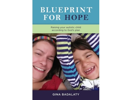 Livro Blueprint for Hope Raise Your Autistic Child Alongside Jesus de Gina Badalaty (Inglês)