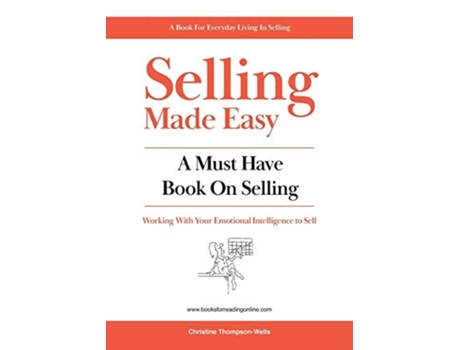 Livro Selling Made Easy A Must Have Book On Selling De Christine Thompson-wells (inglês)
