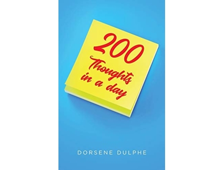 Livro 200 Thoughts In A Day De Dorsene Dulphe (inglês)