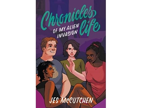 Livro Chronicles of My Alien Invasion Life de Jes Mccutchen (Inglês)