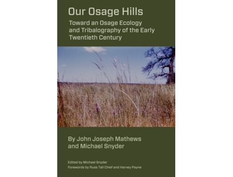 Livro our osage hills de michael snyder,john joseph mathews (inglês)