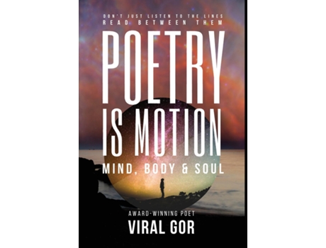 Livro Poetry Is Motion Mind, Body amp Soul de Viral Gor (Inglês)