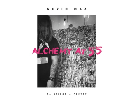 Livro Alchemy at 55 de Kevin Max (Inglês - Capa Dura)