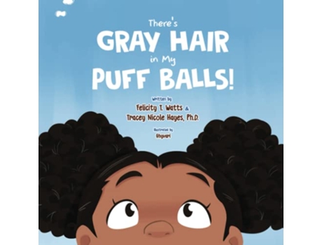 Livro Theres Gray Hair in My Puffballs de Felicity Watts Tracey Nicole (Inglês)